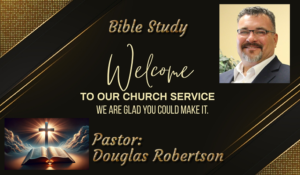 Wed  Feb 28, 2024  Pastor/Teacher  Douglas Robertson  "Putting Off and Putting On"(Self-Mastery)