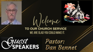 Tuesday,  February 8, 2022 Pastor Dan Bennett