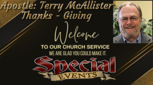 Sunday AM, October 10, 2021   Bishop Terry McAllister  "Thanksgiving"