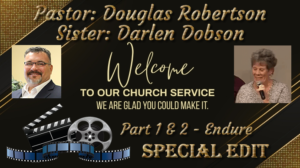 Sun Feb 9th 2025 Pastor Douglas Robertson and Sister Darlene Dopson   Endure Part 1   2